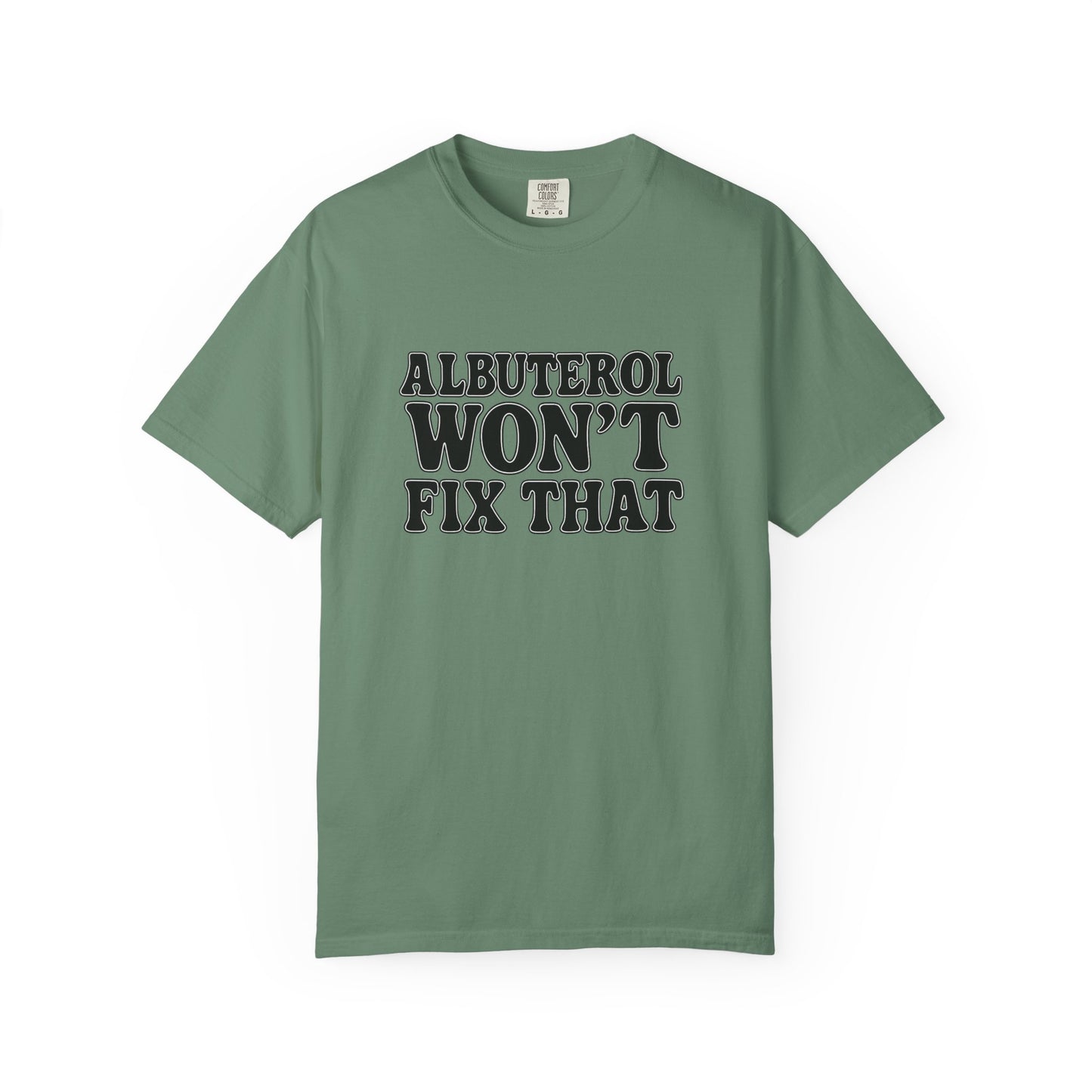 Respiratory Neb T-Shirt: Albuterol Won't Fix That - Funny Gift for Health Professionals, Humor Tee, Casual Wear, Allergy [...]