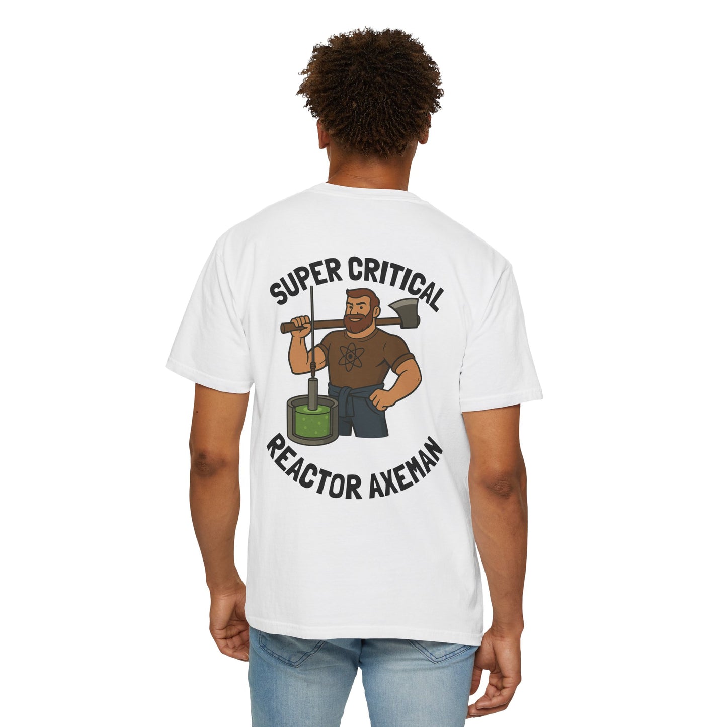 Super Critical Reactor Axeman Tee - Funny T-Shirt, Unisex Apparel, Gift for Engineers, Science Lovers, Casual Wear, Unique Graphic Tee